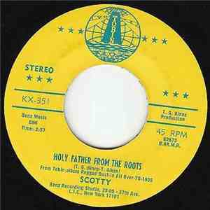 Scotty  - Holy Father From The Roots download mp3 flac