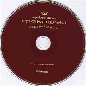 Sebastian Makowski - Kiedy Kocham download mp3 flac