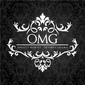 Sheisty Khrist & Devine Carama - OMG download free