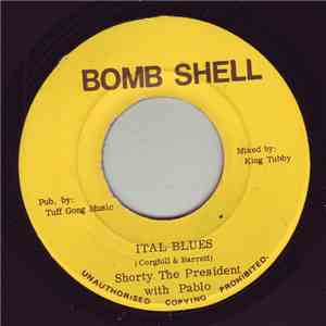 Shorty The President With Pablo / King Tubby - Ital Blues / Twelve Tribeblues download free