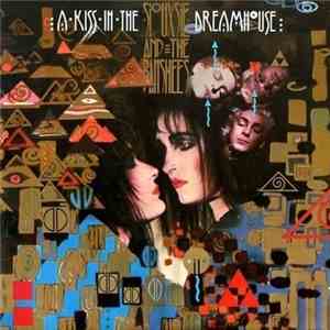 Siouxsie And The Banshees - A Kiss In The Dreamhouse download mp3 flac