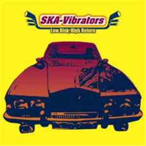 Ska-Vibrators - Low Risk, High Return download mp3 flac