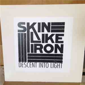 Skin Like Iron - Descent Into Light download free