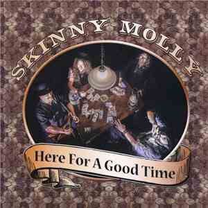 Skinny Molly - Here For A Good Time download free