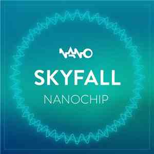 Skyfall  - Nano Chip download mp3 flac