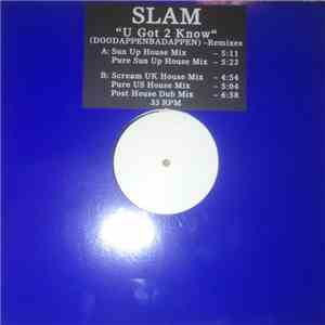Slam  - U Got 2 Know (Doodappenbadappen - Remixes) download mp3 flac