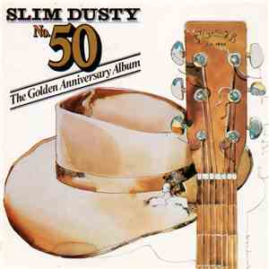 Slim Dusty - No.50 / The Golden Anniversary Album download mp3 flac