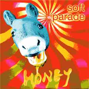 Soft Parade - Honey download mp3 flac