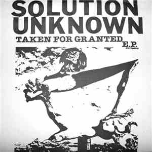 Solution Unknown - Taken For Granted E.P. download mp3 flac