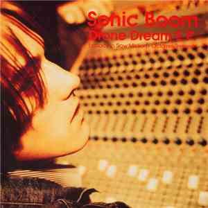 Sonic Boom  - Drone Dream E.P. download mp3 flac