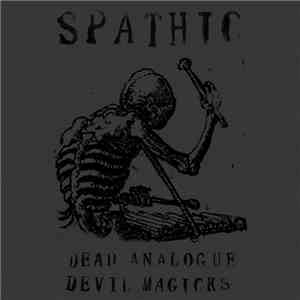 Spathic - Dead Analogue // Devil Magicks download mp3 flac