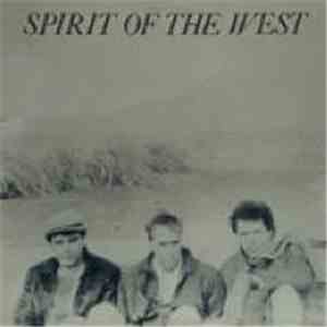 Spirit Of The West - Spirit Of The West download free