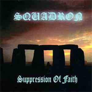 Squadron - Suppression Of Faith download mp3 flac
