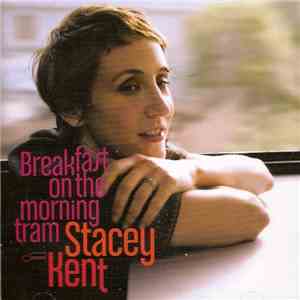 Stacey Kent - Breakfast On The Morning Tram download mp3 flac