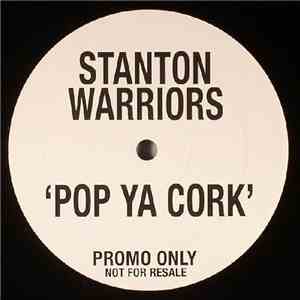 Stanton Warriors - Pop Ya Cork download free