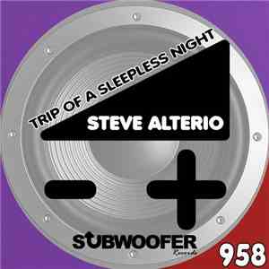 Steve Alterio - Trip Of A Sleepless Night download free