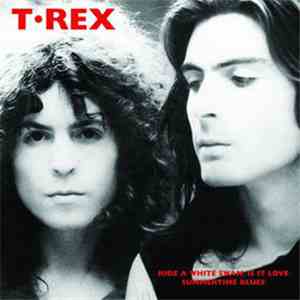 T. Rex - Ride A White Swan download mp3 flac