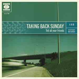 Taking Back Sunday - Tell All Your Friends download mp3 flac