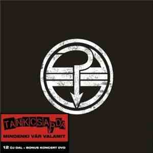 Tankcsapda - Mindenki Vár Valamit download free