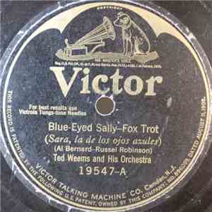 Ted Weems And His Orchestra, Jack Shilkret's Orchestra - Blue-Eyed Sally (Sara, La De Los Ojos Azules) / Oh! How I Love My Darling (Oh! Cuanto Amo A Mi Nina) download mp3 flac