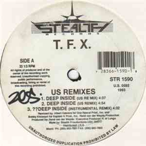 T.F.X. - Deep Inside (US Remixes) download mp3 flac