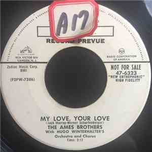 The Ames Brothers With Hugo Winterhalter's Orchestra And Chorus - My Love, Your Love download mp3 flac