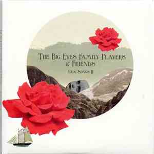 The Big Eyes Family Players & Friends - Folk Songs II download mp3 flac
