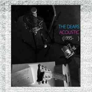 The Dears - Acoustic: 1995-2001 download mp3 flac