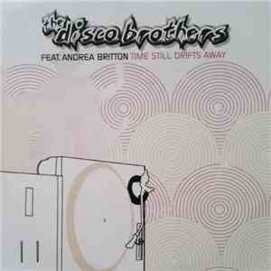 The Disco Brothers Feat. Andrea Britton - Time Still Drifts Away download mp3 flac