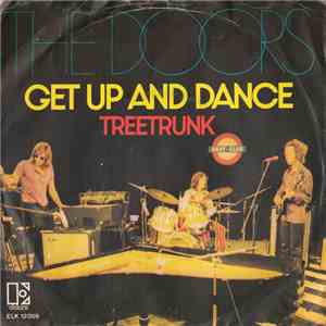 The Doors - Get Up And Dance / Treetrunk download free