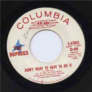 The Duprees - Didn't Want To Have To Do It / It's Not Time Now download mp3 flac