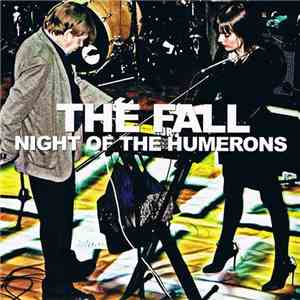 The Fall - Night Of The Humerons download mp3 flac