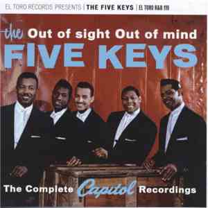 The Five Keys - Out Of Sight Out Of Mind - The Complete Capitol Recordings download mp3 flac