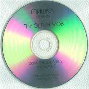 The Glitch Mob - Drink The Sea Part 2: The Mixtape download mp3 flac