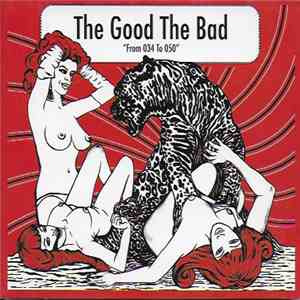 The Good The Bad - From 034 To 050 download mp3 flac