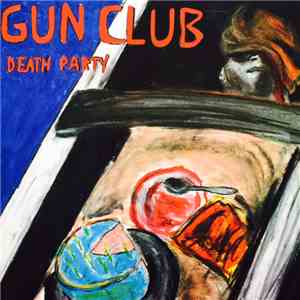 The Gun Club - Death Party download mp3 flac