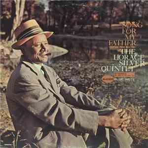 The Horace Silver Quintet - Song For My Father (Cantiga Para Meu Pai) download mp3 flac
