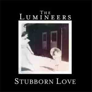 The Lumineers - Stubborn Love download mp3 flac