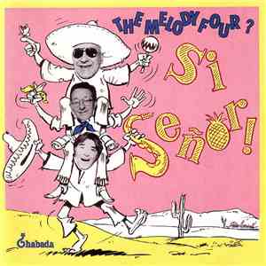 The Melody Four - The Melody Four ? Si Señor ! download mp3 flac