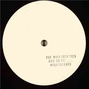 The Millionaires  - How To Be.... download mp3 flac