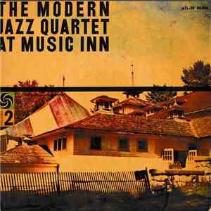 The Modern Jazz Quartet - The Modern Jazz Quartet At Music Inn / Volume 2 download free