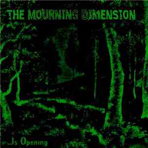 The Mourning Dimension - ...Is Opening download mp3 flac