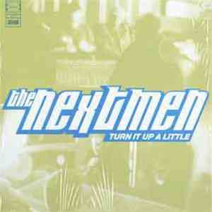 The Nextmen - Turn It Up A Little download mp3 flac
