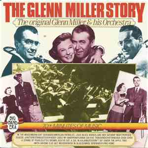 The Original Glenn Miller & His Orchestra - The Glenn Miller Story download mp3 flac