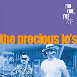 The Precious Lo's - Too Cool For Love download free