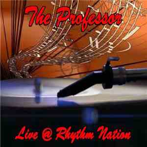 The Professor  - Live @ Rhythm Nation download mp3 flac