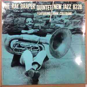 The Ray Draper Quintet Featuring John Coltrane - The Ray Draper Quintet Featuring John Coltrane download mp3 flac