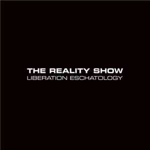The Reality Show - Liberation Eschatology download mp3 flac