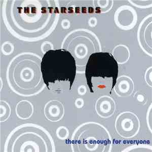 The Starseeds - There Is Enough For Everyone download free