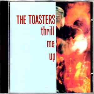 The Toasters - Thrill Me Up download free